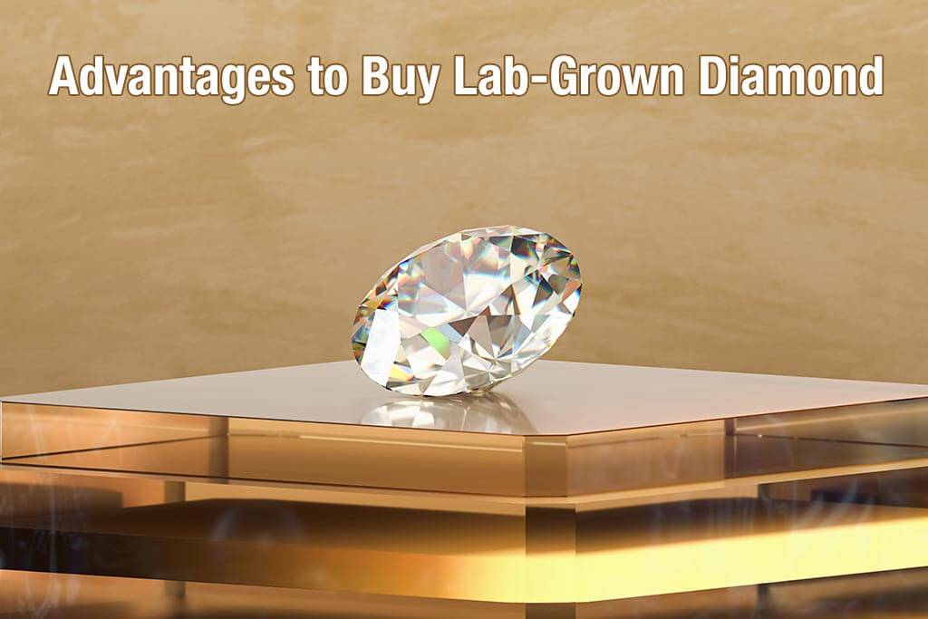 advantages to buy lab-grown diamond