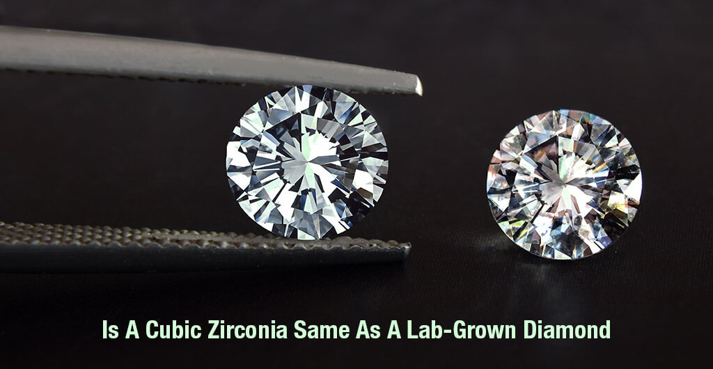 is a cubic zirconia same as a lab-grown diamond