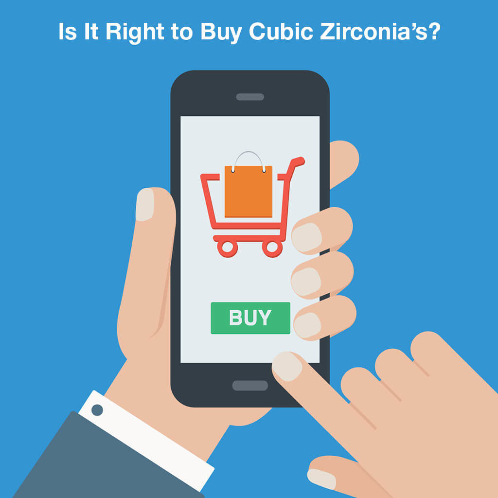 is it right to buy cubic zirconia
